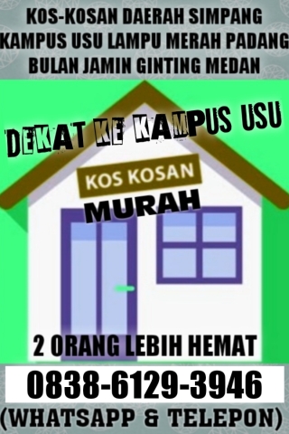 Kos kost kosan murah simpang usu jamim ginting padang bulan cewek cowok pria wanita p*tri medan